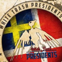 White Trash Presidents - White Trash Presidents (2014)