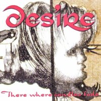 Desire - There Where Candles Fade (1998)