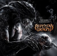 Reptilian Death - The Dawn Of Consummation And Emergence (2013)