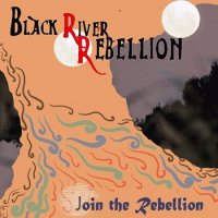 Black River Rebellion - Black River Rebellion (2012)