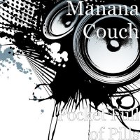 Manana Couch - Pocket Full of Pills (2015)