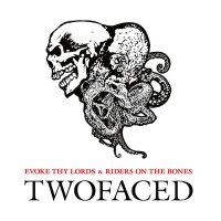 Evoke Thy Lords & Riders On the Bones - Twofaced (Split) (2009)