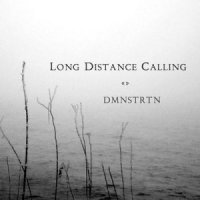 Long Distance Calling - Dmnstrtn (2006)