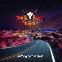 Death Valley Knights - Nothing Left To Steal (2013)