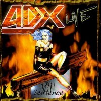 ADX - VIII Sentence (Live) (2001)