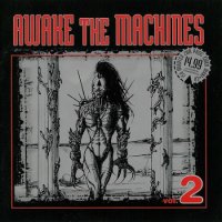 VA - Awake The Machines Vol. 2 (1999)