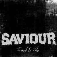 Saviour - Trust Is Vile (2009)