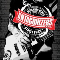 Antagonizers ATL - Working Class Street Punk (2016)