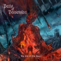 Paths Of Possession - The End Of The Hour (2007)