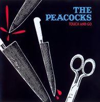 The Peacocks - Touch And Go (2007)
