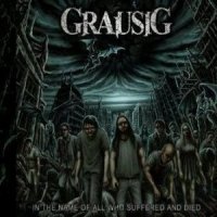 Grausig - In The Name Of All Who Suffered And Died (2013)