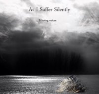 As I Suffer Silently - Echoing Voices (2013)