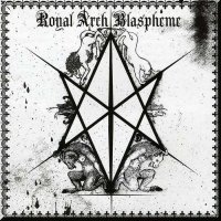 The Royal Arch Blaspheme - II (2012)