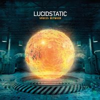 Lucidstatic - Spaces Between (2015)