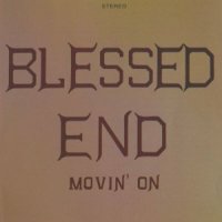 Blessed End - Movin\' On (1971)