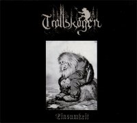 Trollskogen - Einsamkeit (2009)