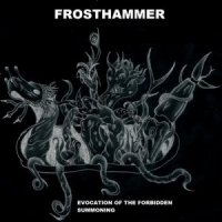 Frosthammer - Evocation Of The Forbidden (2012)