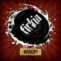 Firkin - Whup! (2010)