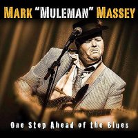 Mark \'Muleman\' Massey - One Step Ahead Of The Blues (2014)