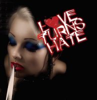 Love Turns Hate - Love Turns Hate (2010)