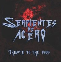 Serpientes De Acero - Tribute To The Gods (2012)  Lossless