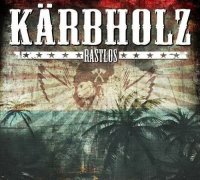 Kärbholz - Rastlos (2013)