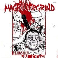 Magrudergrind - Rehashed (2007)