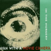 In The Nursery - Man With A Movie Camera (1999)