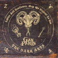 Gay Paris - Ladies and Gentlemen, May We Present To You the Dark Arts (2015)