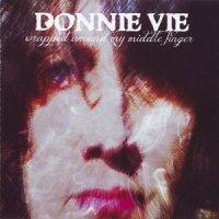 Donnie Vie - Wrapped Around My Middle Finger (2012)