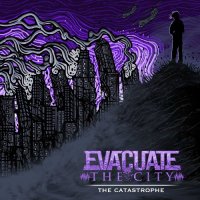 Evacuate the City - The Catastrophe (2015)