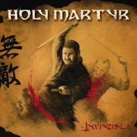 Holy Martyr - Invincible (2011)