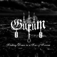 Gurum - Sinking Down In A Sea Of Sorrow (2015)