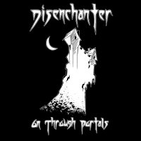 Disenchanter - On Through Portals (2014)