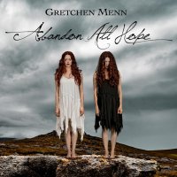 Gretchen Menn - Abandon All Hope (2016)