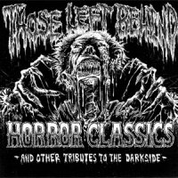 Those Left Behind - Horror Classics And Other Tributes To The Darkside (2011)