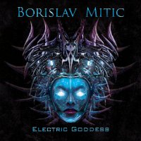 Borislav Mitic - Electric Goddess (2013)