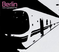 Berlin - Metro Greatest Hits ( Compilation ) (2004)