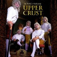 The Upper Crust - The Decline And Fall Of (1997)