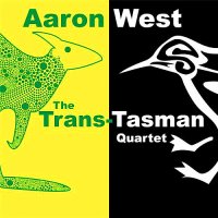 Aaron West - The Trans-Tasman Quartet (2014)