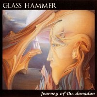 Glass Hammer - Journey Of The Dunadan (1993)