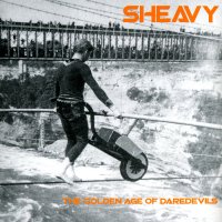 Sheavy - The Golden Age Of Daredevils (2010)