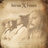 Delirium X Tremens - Belo Dunum Echoes from the Past (2011)