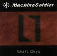 Machine Soldier - Unit One (2006)