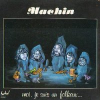 Machin - Moi, Je Suis Un Folkeux... (1976)