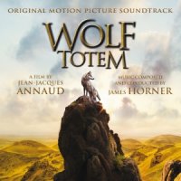 James Horner - Wolf Totem (Original Motion Picture Soundtrack) (2015)
