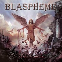 Blaspheme - Briser Le Silence (2010)