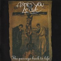 Ashes You Leave - The Passage Back To Life (1998)  Lossless