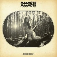 Mammoth Mammoth - Hell\'s Likely (2012)