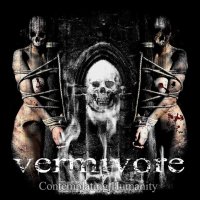 Vermivore - Contemplating Humanity (2013)